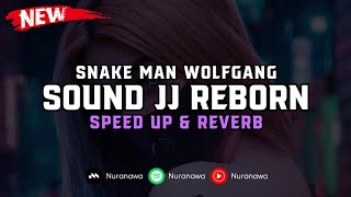 DJ Sound JJ Reborn ( Speed Up & Reverb ) 🎧