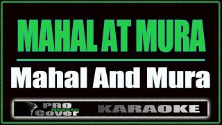 MAHAL AT MURA by Mahal And Mura (KARAOKE)