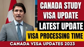 Canada Visa Update | Study Visa Update | Visa Processing Time | IRCC | 2023 canadavisaupdate