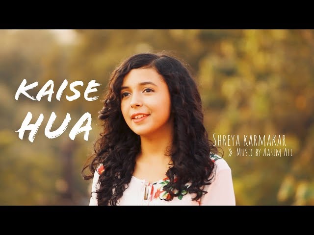 Kaise Hua (Cover) | Kabir Singh | Female Version | Shreya Karmakar class=