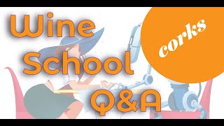 Wine School Q&A on Corkscrews and Corks