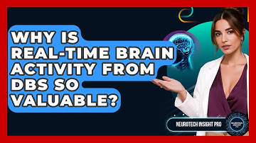 Why Is Real-time Brain Activity From DBS So Valuable? - Neurotech Insight Pro