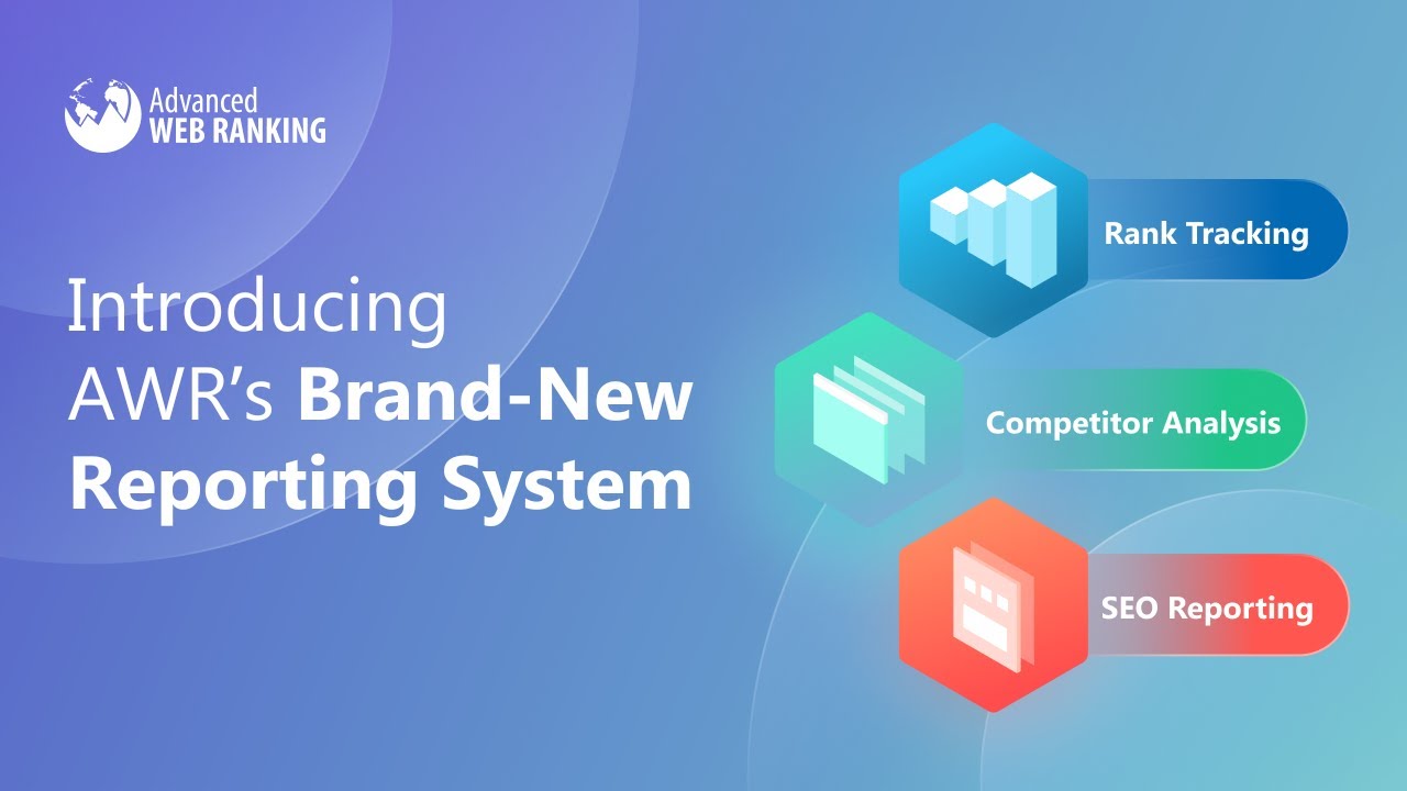 Introducing Advanced Web Ranking's New Reporting System - YouTube