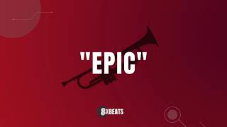 [SOLD] 🎺 Trumpet Brass Trap Hip Hop Type Beat Instrumental - ´´EPIC´´ (Prod. 8X BEATS)