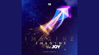 Imagine The Joy