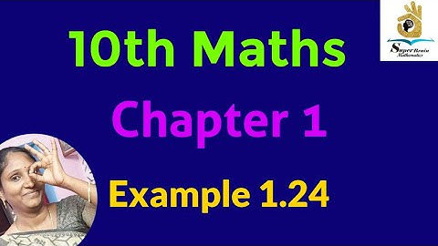 10th maths example 1.24 | Class 10 Maths chapter 1 example 1.24 | Super Brain Mathematics