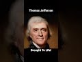 Thomas Jefferson #broughttolife #shorts