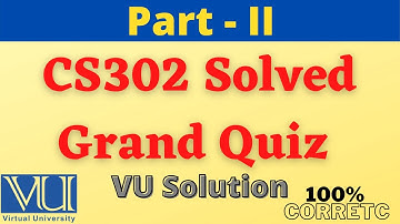 cs302 Grand Quiz 100% Correct Solution Part-2 | cs302 Quiz Solution