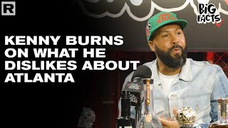 Kenny Burns On What He Dislikes About Atlanta