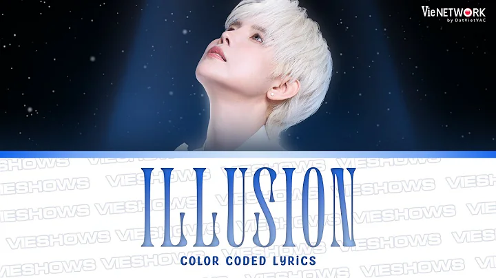 ILLUSION – Vũ Cát Tường  (Color Coded Lyrics) | ANH TRAI SAY HI