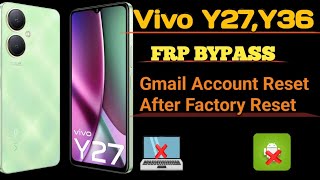 VIVO Y27, Y36 FRP BYPASS | GMAIL ACCOUNT RESET AFTER FACTORY RESET 2023