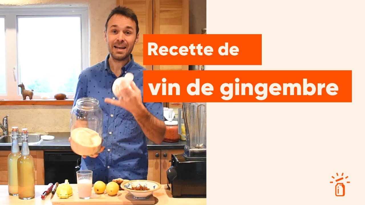 Recette de vin de gingembre
