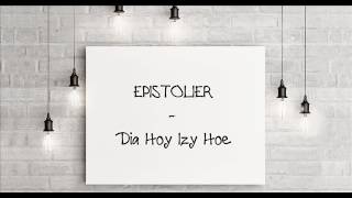 EPISTOLIER - Dia Hoy Izy Hoe