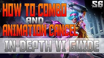 In-Depth Vi Combo & Animation Canceling Guide!