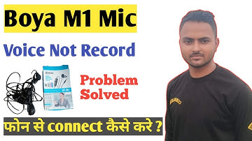 boya m1 mic not working in smartphone | Boya M1 Mic Voice Not Record | Boya M1 Voice Problem Solved