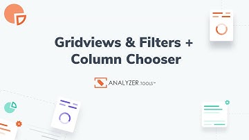 Gridviews + Filters & Column Chooser