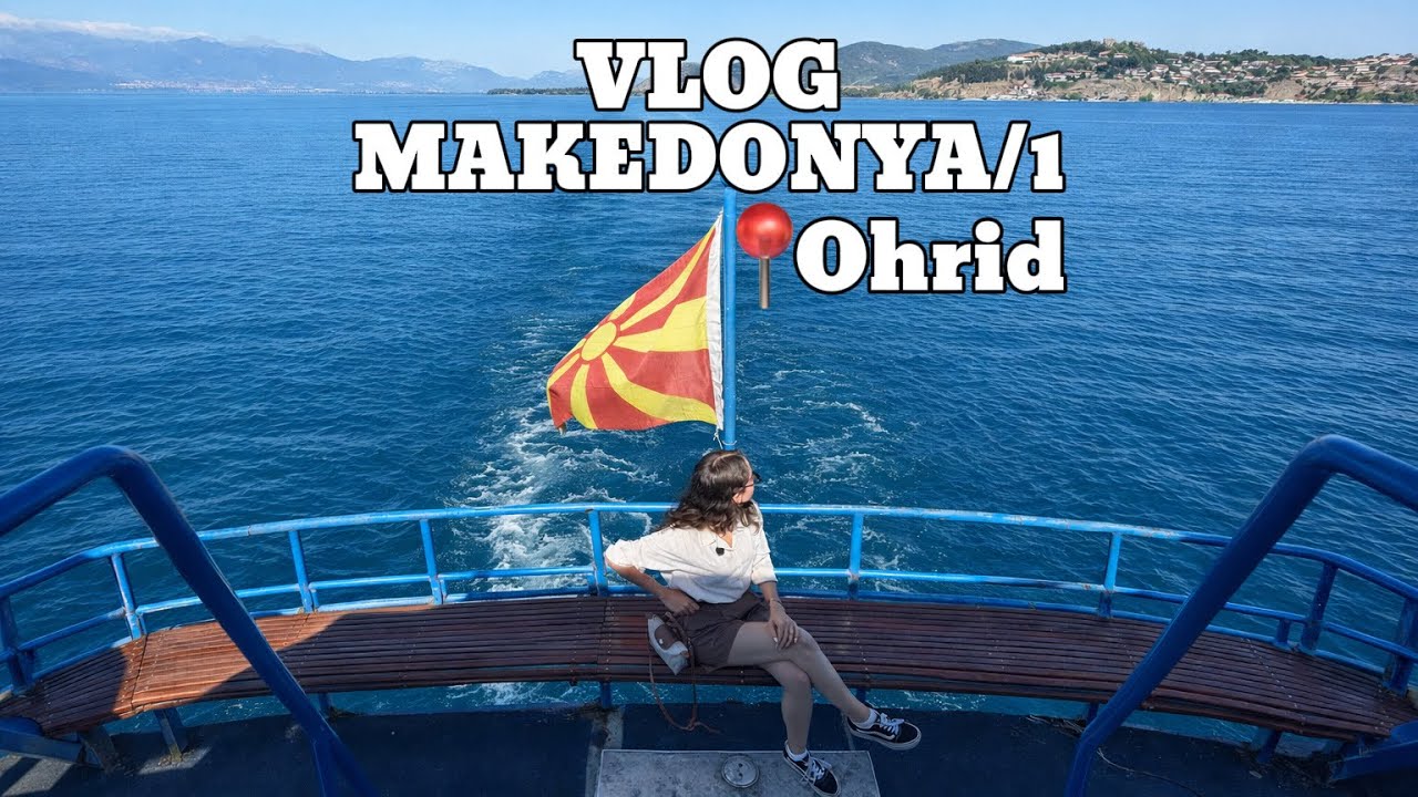 📍MAKEDONYA/1 VLOG (Ohrid) 🇲🇰
