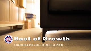 《Root of Growth》PCMS 135th Anniversary