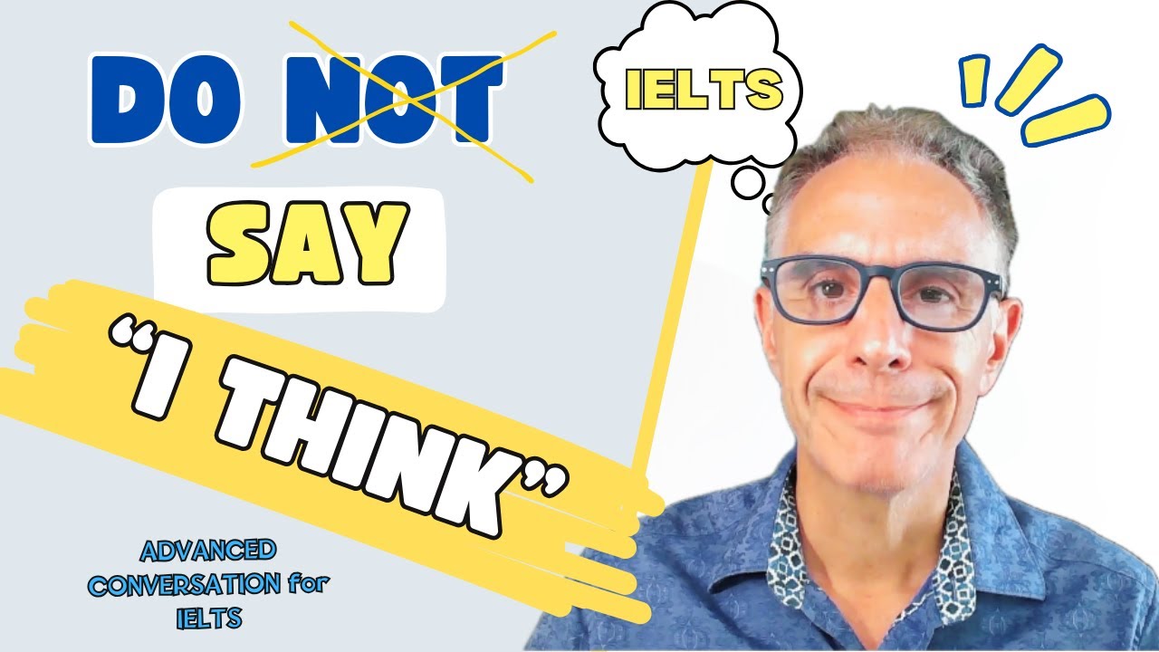 IELTS: Do Say " To be honest..." and other phrases 