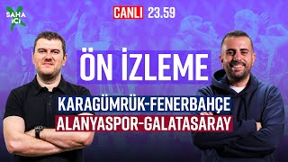 Karagümrük - Fenerbahçe Alanyaspor - Galatasaray Maç Önü Sinan Yılmaz Ve Hasan Hüseyin Alimoğlu 