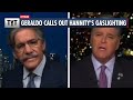 Geraldo Rivera Calls Out GASLIGHTING Hannity To His Face