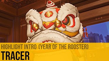 Overwatch | Tracer Highlight Intro (Year of the Rooster) | Without UI