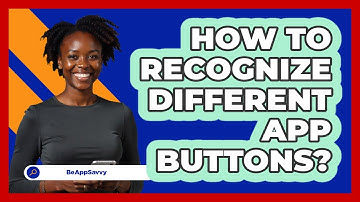 How To Recognize Different App Buttons?