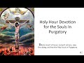 Holy hour devotion for the souls in purgatory