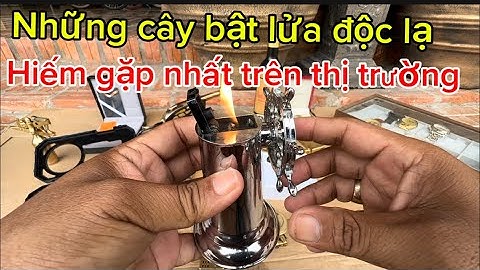 Bật lửa độc lạ _ Bật lửa xăng đá _ Bật lửa độc lạ _ Bật lửa cổ #đồcổcầnthơ #batluaco #batluadocla 