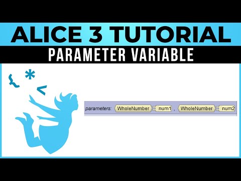 Alice 3 Tutorial - #18 - Parameter Variable