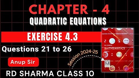 RD SHARMA CLASS 10 QUADRATIC EQUATIONS  CHAPTER 4 Ex 4.3 QUESTIONS 21 to 26 | MATHS FEAR | CHAPTER 4