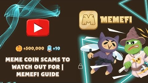 Meme Coin Scams to Watch Out For | MemeFi Guide