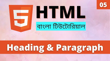HTML Heading Tag and Paragraph Tag in Bangla | Learn HTML Bangla (Part 05)