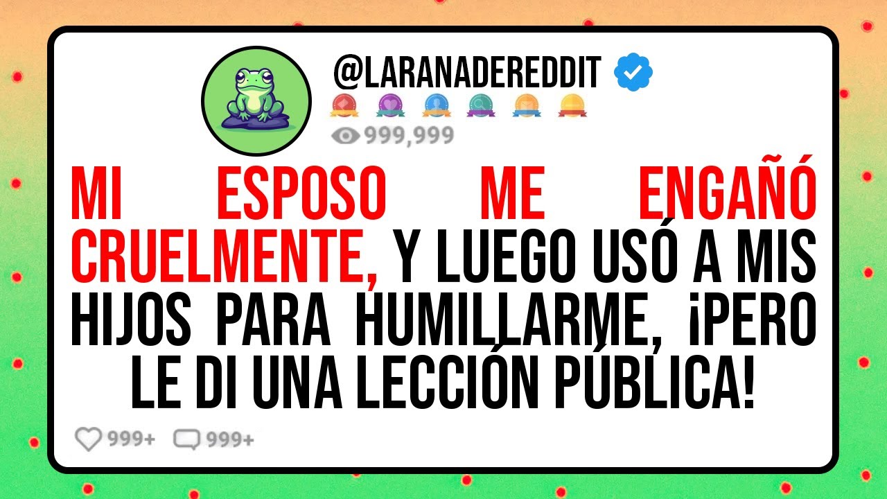 Mi ESPOSO me engañó cruelmente, y usó a mis HIJOS para humillarme, ¡pero le di una lección pública