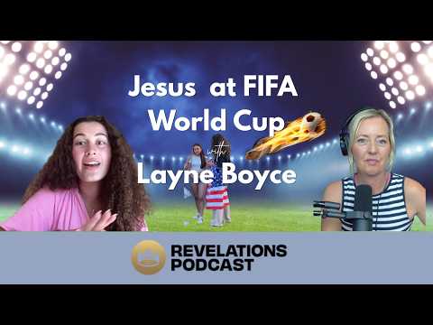 Jesus at the FIFA World Cup with Layne Boyce
