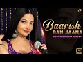 Baarish ban jaana  cover by diya ghosh  payal dev stebin ben  kunaal vermaa