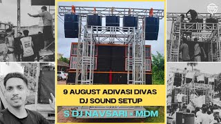 9 August Adivasi Divas Navsari 2024 Dj Sound Setup S Dj Navsari Mdm