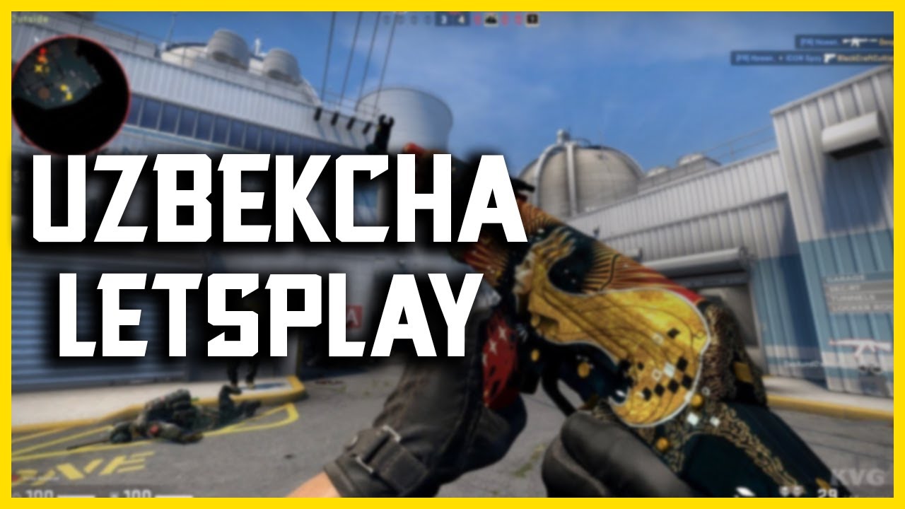 CS:GO UZBEKCHA LETSPLAY || GAMEPLAY LETSPLAY 2020