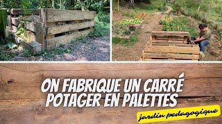 #11 On construit un carré potager en palettes