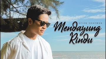 Afieq Shazwan - Mendayung Rindu (Official Music Video)