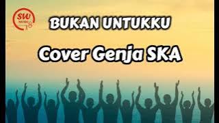REGGAE BUKAN UNTUKKU (by genja ska) #reggae #musikregge #
