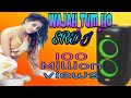 Wajah Tum Ho Dj Mix Song New Version Wajah Tum Ho Song Full Song His Song 2020 SR DJ