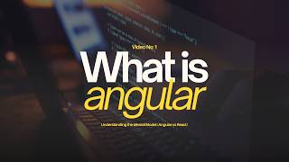 Why Angular Understanding the Mental Model (Angular vs React)