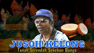 {JOGHO} JUSOH KELONG - TANAH SERENDAH SEKEBUN BUNGA | Dikir Asli