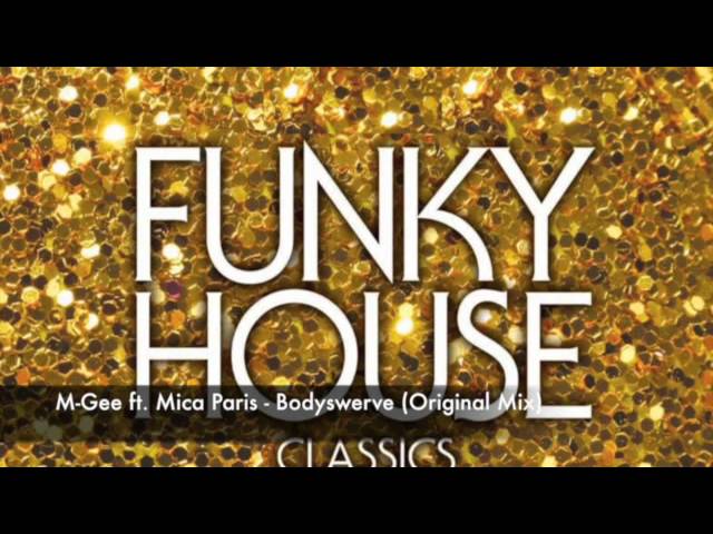 M-Gee ft. Mica Paris - Bodyswerve (Original Mix) class=