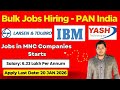 🔥L&amp;T Superset 6 Lakh Salary Hiring - IBM Mass Hiring Fresher - Yash Technology Hiring Off Campus