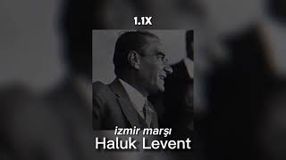 İzmir Marşı/Haluk Levent/speed up Resimi