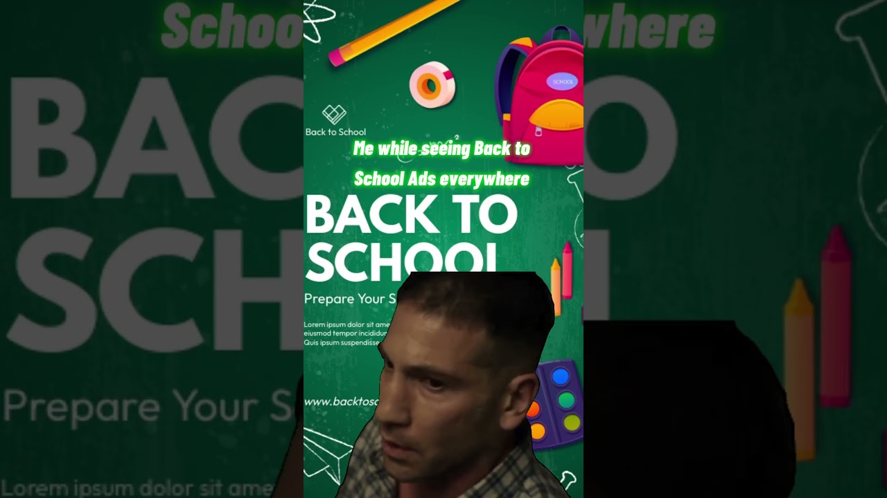 Me while Back to School Ads everywhere 