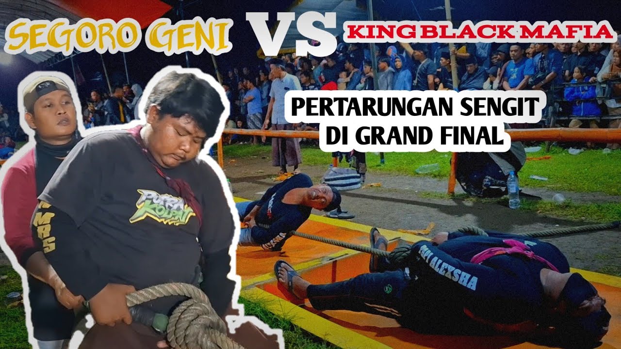  GRAND FINAL|| SEGORO GENI/KOLPAT GUNUNGGENI VS KING BLACK MAFIA/ANGLING DARMA PAMEKASAN KLS DEWASA