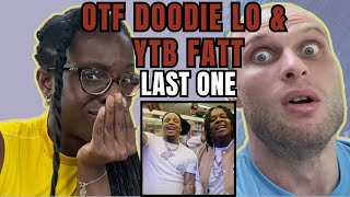 OTF Doodie Lo, YTB Fatt - Last One Reaction (Official Video) | FIRST TIME LISTENING TO OTF DOODIE LO
